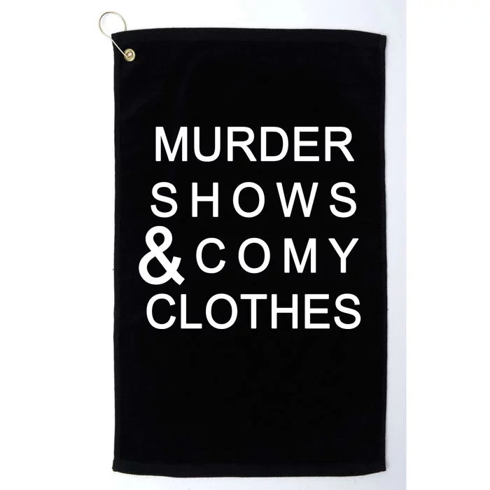 Murder Shows & Comy Clothes Platinum Collection Golf Towel