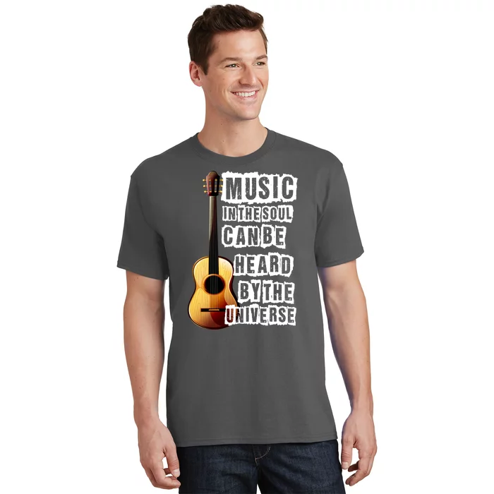 Music In The Soul Can Be Heard By The Universe Guitar T-Shirt