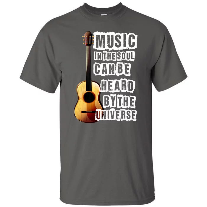 Music In The Soul Can Be Heard By The Universe Guitar Tall T-Shirt