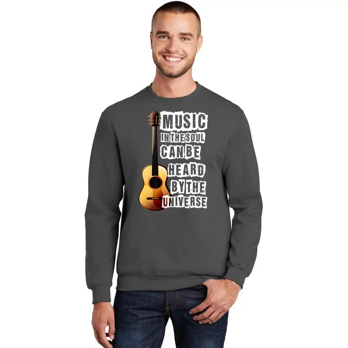 Music In The Soul Can Be Heard By The Universe Guitar Tall Sweatshirt