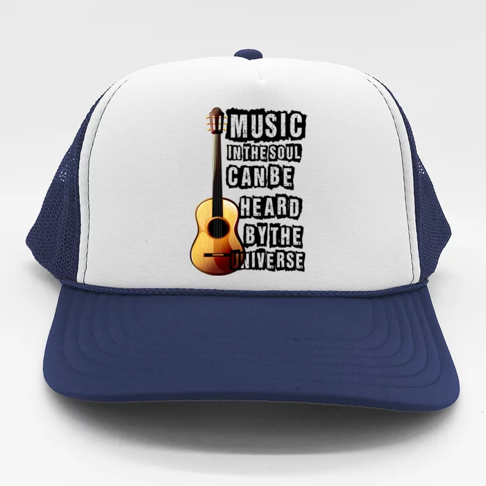 Music In The Soul Can Be Heard By The Universe Guitar Trucker Hat