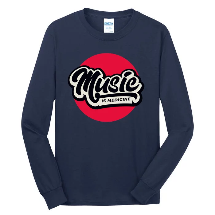 Music is Medicine Tall Long Sleeve T-Shirt