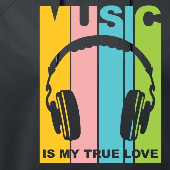 Music Is My True Love Performance Fleece Hoodie