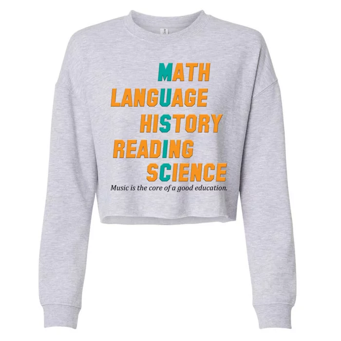 Music Is The Core Of A Good Education Cropped Pullover Crew