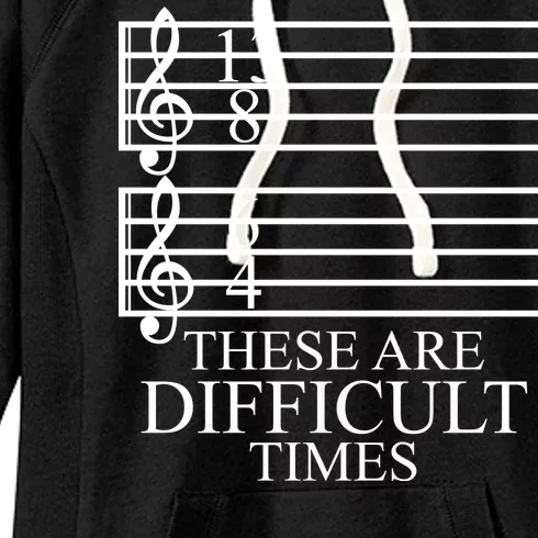 Music Teacher These Are Difficult Times Women's Fleece Hoodie