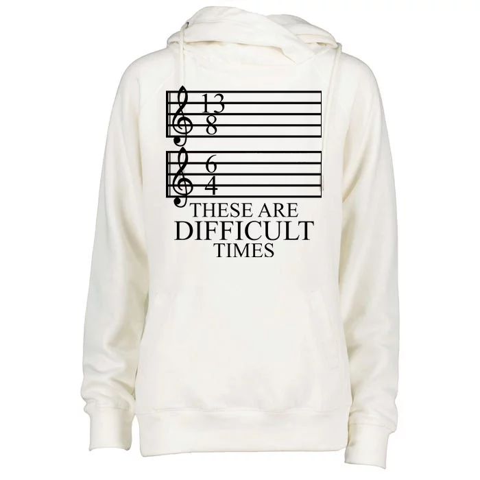 Music Teacher These Are Difficult Times Womens Funnel Neck Pullover Hood