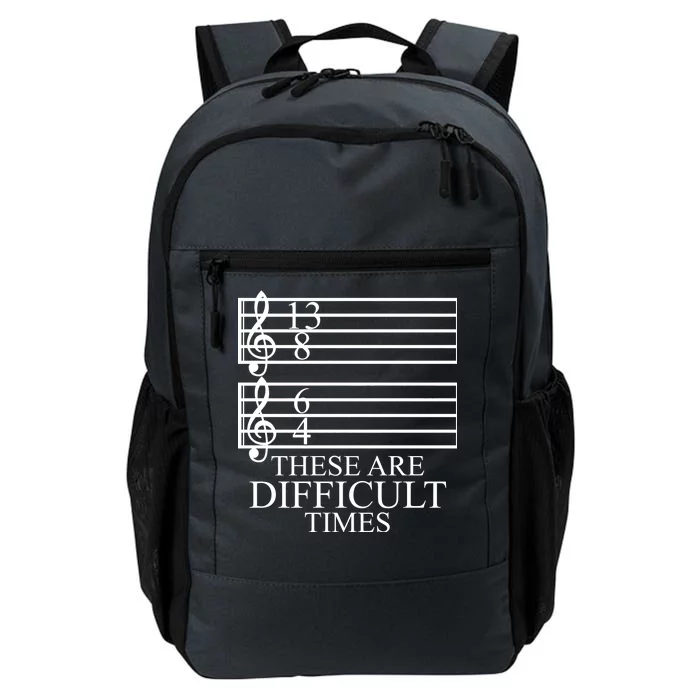 Music Teacher These Are Difficult Times Daily Commute Backpack