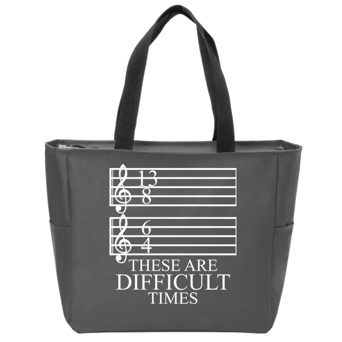 Music Teacher These Are Difficult Times Zip Tote Bag