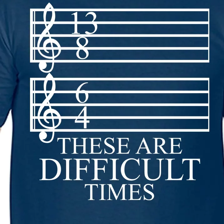 Music Teacher These Are Difficult Times Comfort Colors T-Shirt