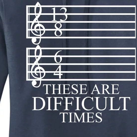 Music Teacher These Are Difficult Times Women's Pullover Hoodie