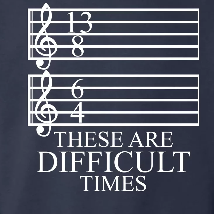 Music Teacher These Are Difficult Times Toddler Hoodie