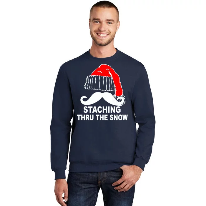 Mustache Thru The Snow Tall Sweatshirt