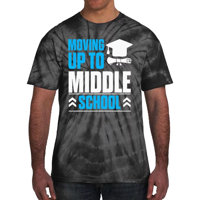 Moving Up To Middle School Elementary School Graduation Tie-Dye T-Shirt