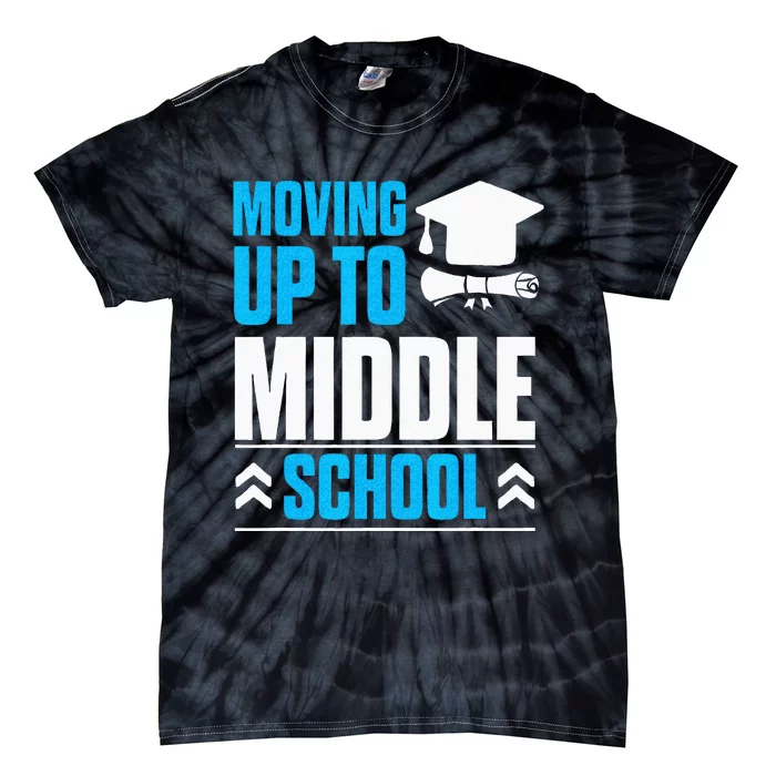 Moving Up To Middle School Elementary School Graduation Tie-Dye T-Shirt