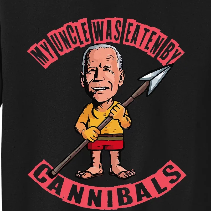 My Uncle Was Eaten By Cannibals Tall Sweatshirt