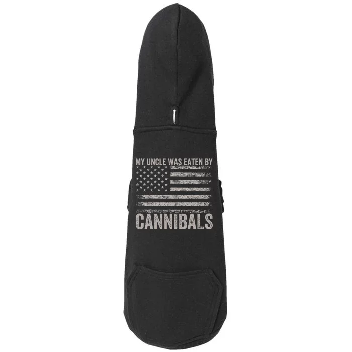 My Uncle Was Eaten By Cannibals Doggie 3-End Fleece Hoodie