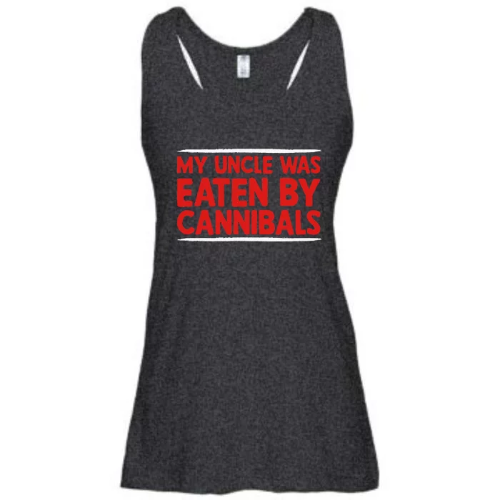 My Uncle Was Eaten By Cannibals Ladies Essential Flowy Tank