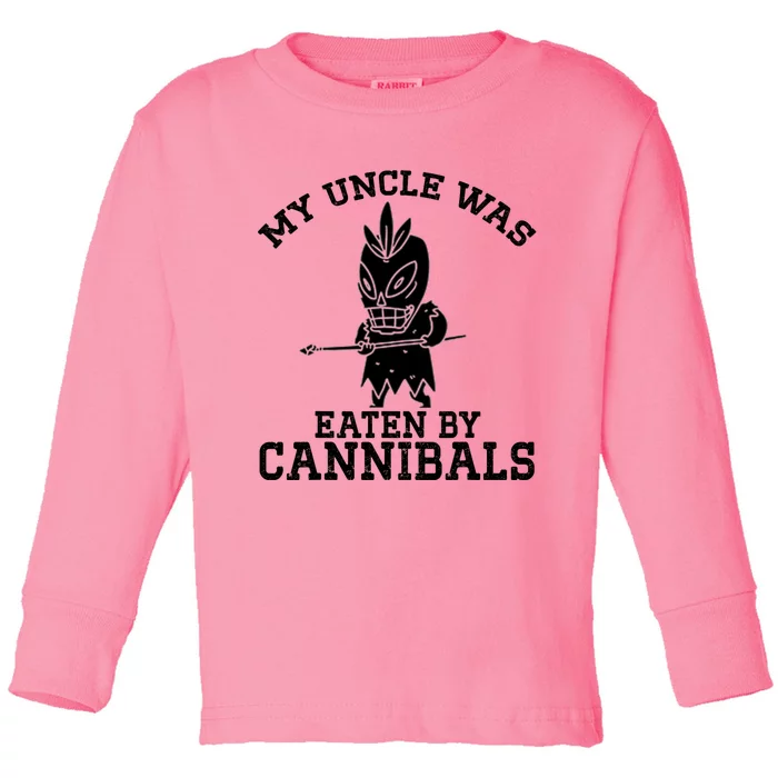 My Uncle Was Eaten By Cannibals Funny Biden Toddler Long Sleeve Shirt