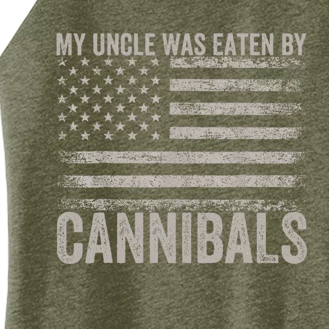 My Uncle Was Eaten By Cannibals Funny Usa Flag Women’s Perfect Tri Rocker Tank