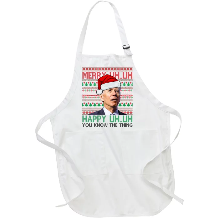 Merry Uh You Know The Thing Confused Joe Biden Funny Ugly Christmas Full-Length Apron With Pocket