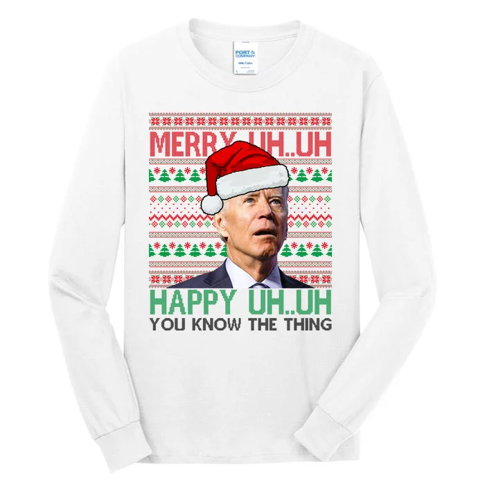 Merry Uh You Know The Thing Confused Joe Biden Funny Ugly Christmas Tall Long Sleeve T-Shirt