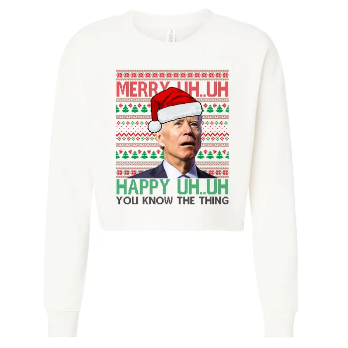 Merry Uh You Know The Thing Confused Joe Biden Funny Ugly Christmas Cropped Pullover Crew