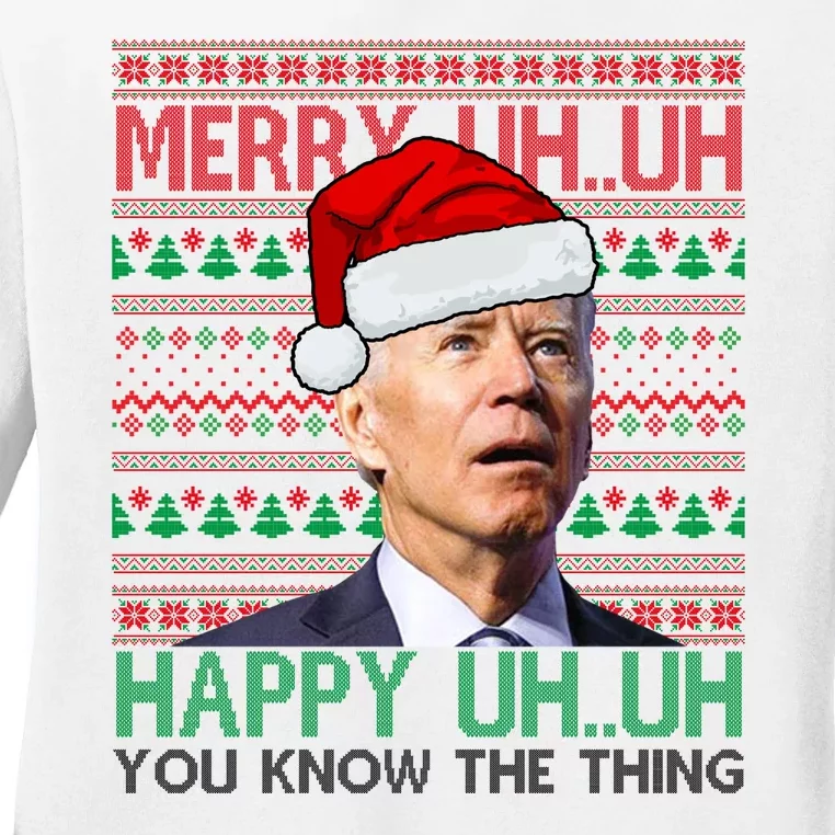 Merry Uh You Know The Thing Confused Joe Biden Funny Ugly Christmas Ladies Long Sleeve Shirt