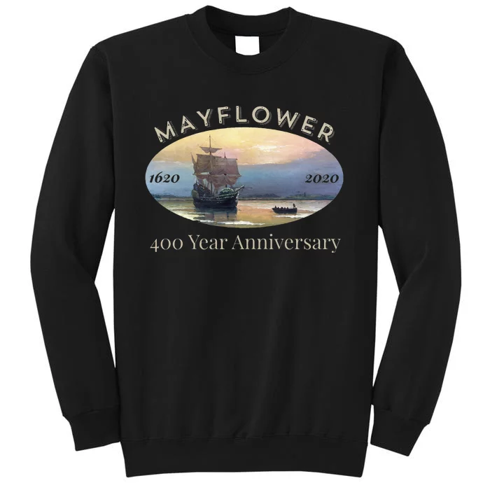 Mayflower Voyage 400 Year Anniversary 16202020 Celebration Tall Sweatshirt