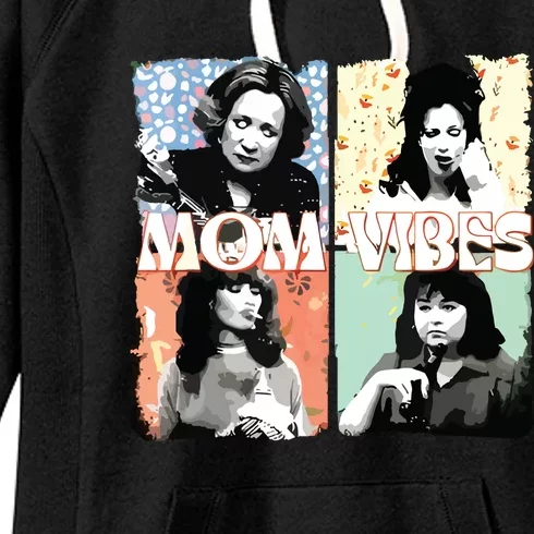 Moms Vibes 90s Tv Moms Mothers Day Funny Women's Fleece Hoodie