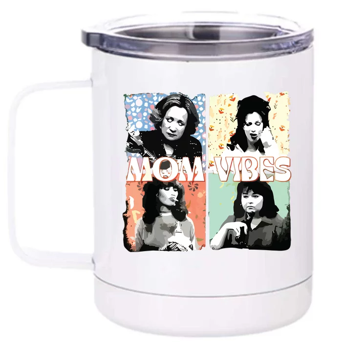 Moms Vibes 90s Tv Moms Mothers Day Funny Front & Back 12oz Stainless Steel Tumbler Cup