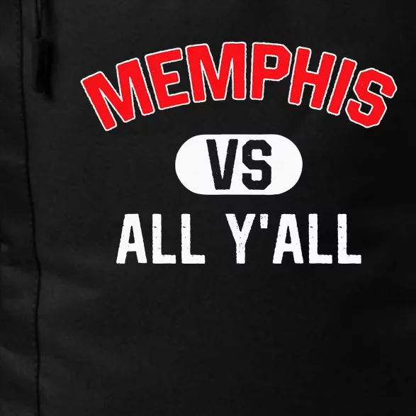 Memphis Vs All YAll Funny Memphis Daily Commute Backpack