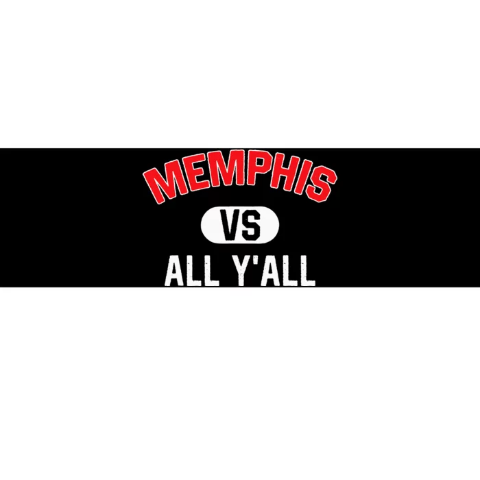 Memphis Vs All YAll Funny Memphis Bumper Sticker