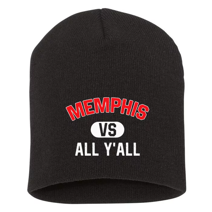 Memphis Vs All YAll Funny Memphis Short Acrylic Beanie