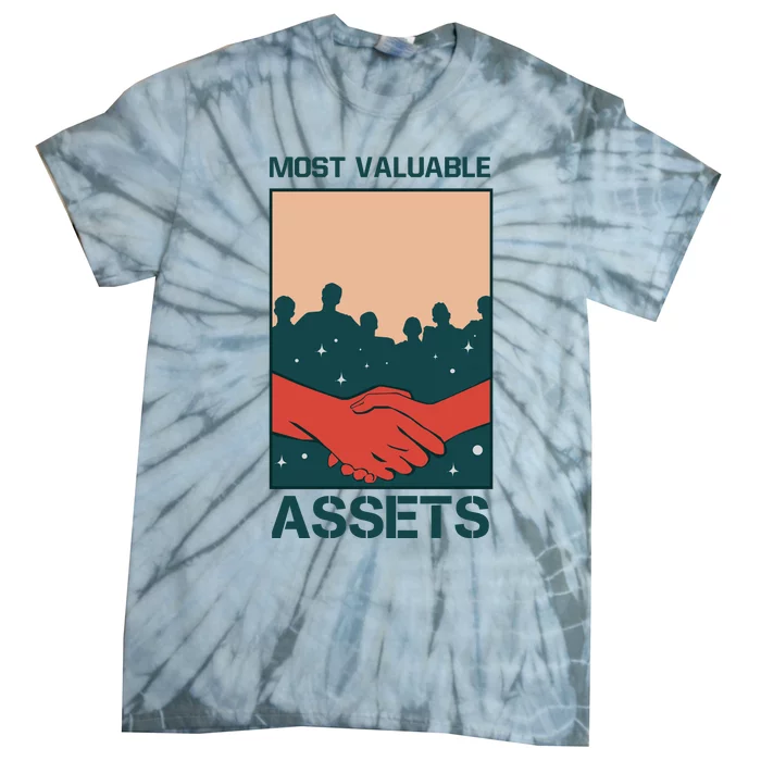 Most Valueable Assets Tie-Dye T-Shirt