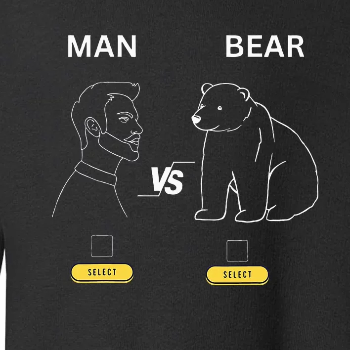 Man V Bear Debate Team Bear 4b Movement Safety Toddler Sweatshirt