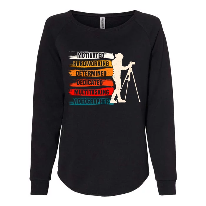 Motivated Videographer Camera Movie Film Cinematographer Womens California Wash Sweatshirt