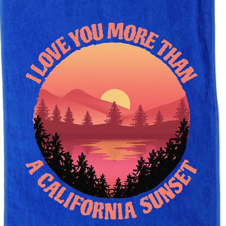 Music Valentine Cute I Love You More Than A California Sunset Platinum Collection Golf Towel