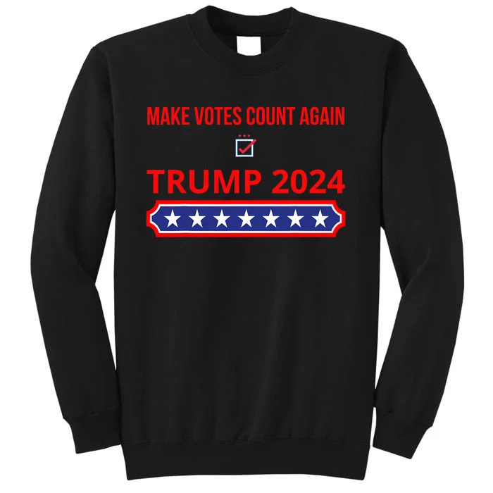 Make Votes Count Again Trump 2024 Sweatshirt