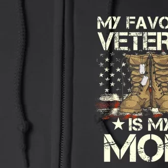 Mother Veterans Day My Favorite Veteran Is My Mom Proud Son Full Zip Hoodie