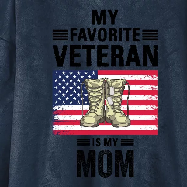 Mother Veterans Day My Favorite Veteran Is My Mom Proud Son Hooded Wearable Blanket