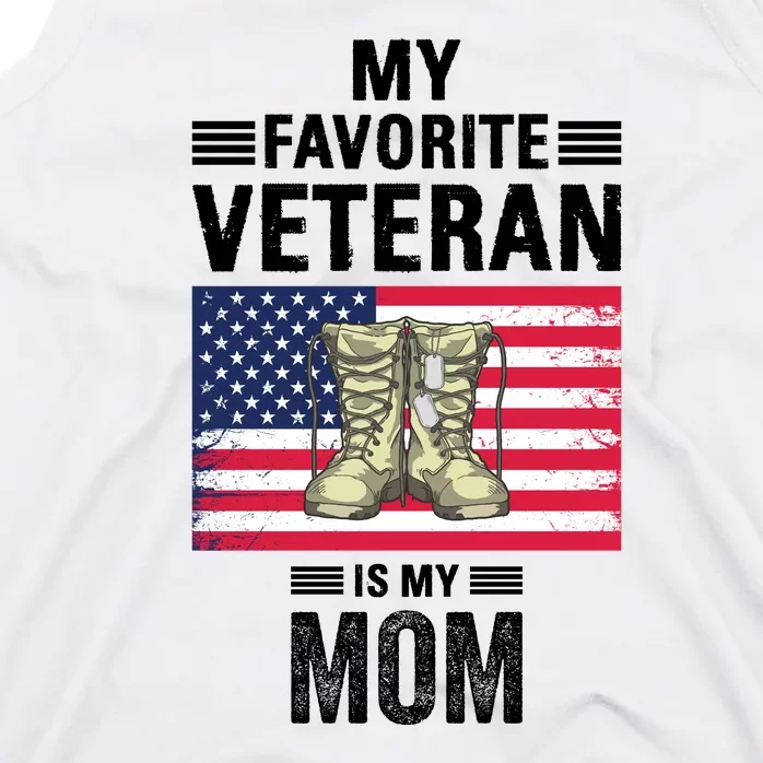 Mother Veterans Day My Favorite Veteran Is My Mom Proud Son Tank Top