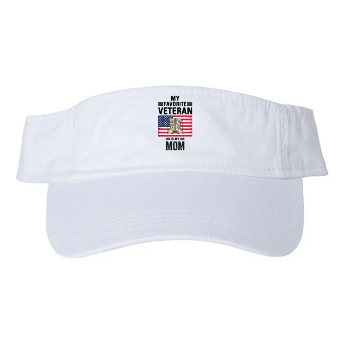 Mother Veterans Day My Favorite Veteran Is My Mom Proud Son Valucap Bio-Washed Visor