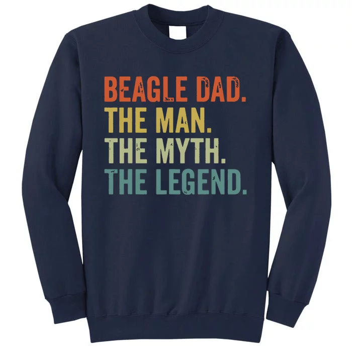 Men Vintage Dog Dad Man Myth Legend Shirts Beagle Dad Day Tall Sweatshirt