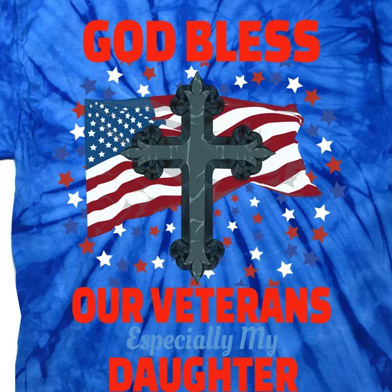 Military Veteran Daughter For Proud Dad Mom Mother Father Gift Tie-Dye T-Shirt