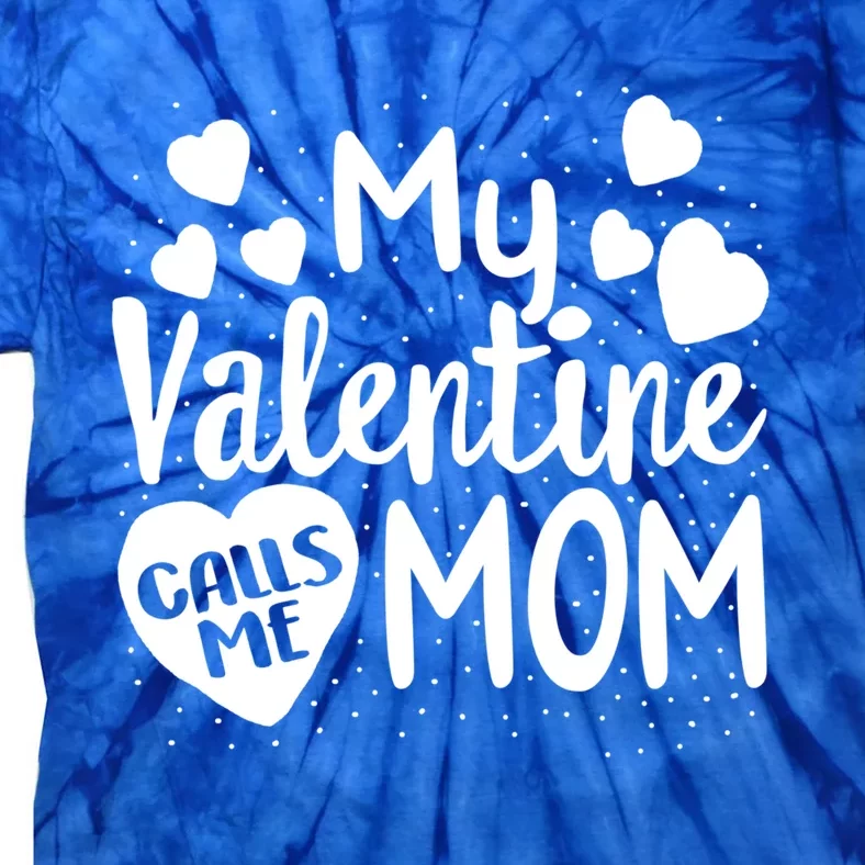 Matching Valentines Days For Mother And Son Mom Is My Valent Gift Tie-Dye T-Shirt