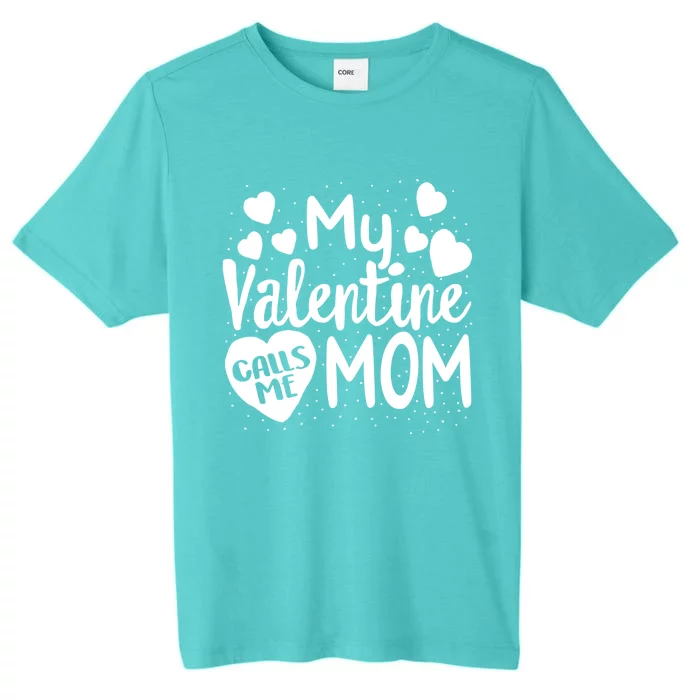 Matching Valentines Days For Mother And Son Mom Is My Valent Gift ChromaSoft Performance T-Shirt