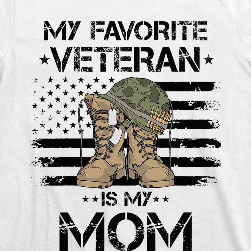 Mother Veterans Day My Favorite Veteran Is My Mom T-Shirt