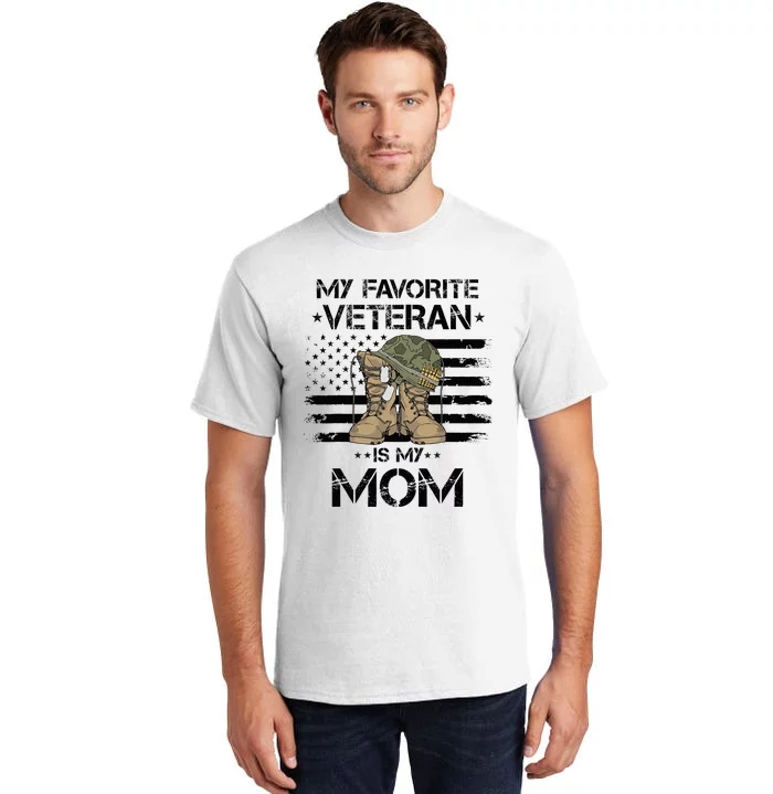 Mother Veterans Day My Favorite Veteran Is My Mom Tall T-Shirt