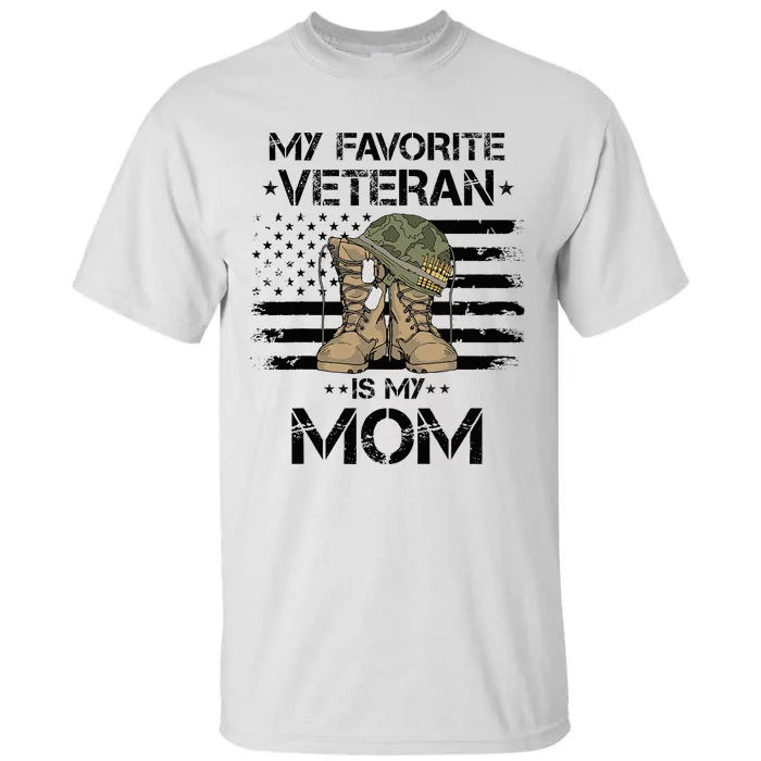 Mother Veterans Day My Favorite Veteran Is My Mom Tall T-Shirt