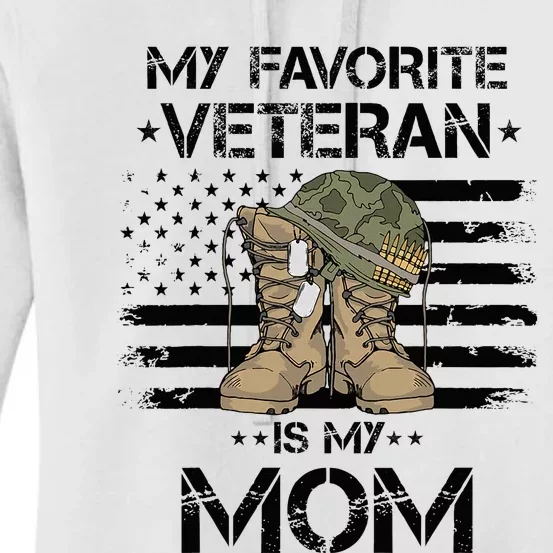 Mother Veterans Day My Favorite Veteran Is My Mom Women's Pullover Hoodie